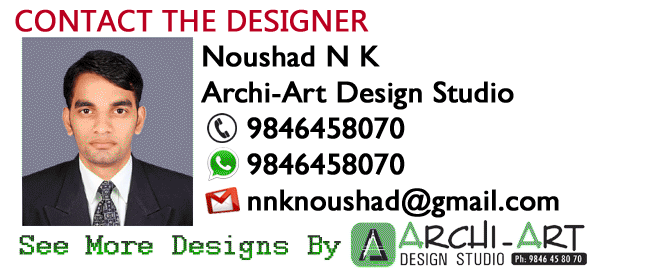 Noushad N K, 9846458070, Archi Art Design Studio, nnknoushad@gmail.com
